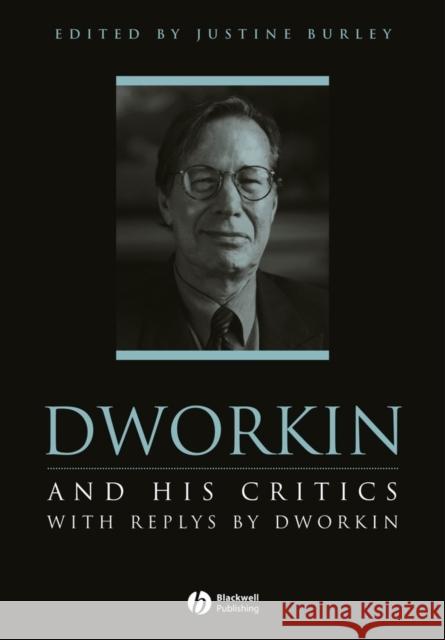 Dworkin and His Critics: With Replies by Dworkin Burley, Justine 9780631197669 Blackwell Publishers - książka