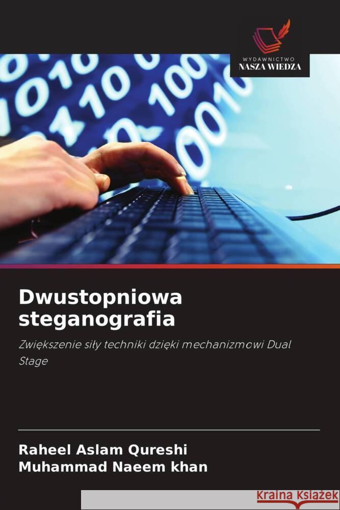 Dwustopniowa steganografia Qureshi, Raheel Aslam, Naeem khan, Muhammad 9786203266450 Wydawnictwo Nasza Wiedza - książka