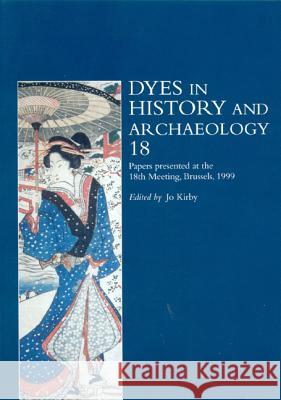 Dyes in History and Archaeology Jo Kirby 9781873132333 Archetype Books - książka