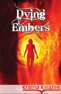 Dying Embers J. Smith Adrian 9781938108433 Supposed Crimes, LLC - książka