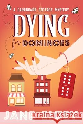 Dying for Dominoes Jane Elzey 9781734642810 Scorpius Carta Press - książka