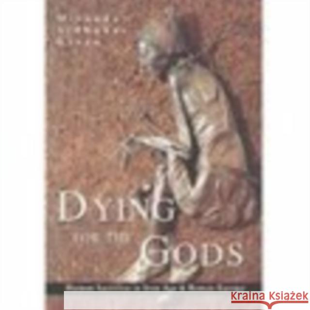 Dying for the Gods: Human Sacrifice in Iron Age & Roman Europe Miranda Green 9780752425283 Tempus Publishing, Limited - książka