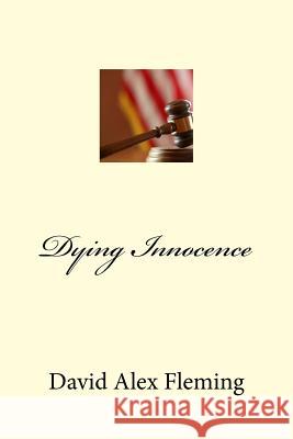 Dying Innocence David Alex Fleming 9781460988541 Createspace - książka