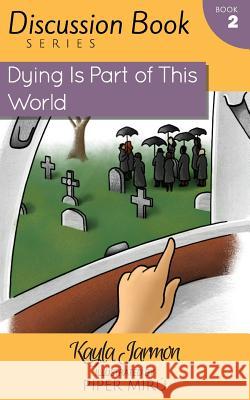 Dying Is Part of This World Kayla Jarmon 9781948706018 Tamarisk Tree Publishing House - książka