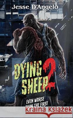 Dying Sheep 2 Jesse D'Angelo 9781960721624 Encyclopocalypse Publications - książka