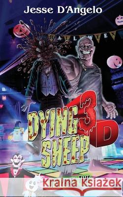 Dying Sheep 3D Jesse D'Angelo 9781966037491 Encyclopocalypse Publications - książka