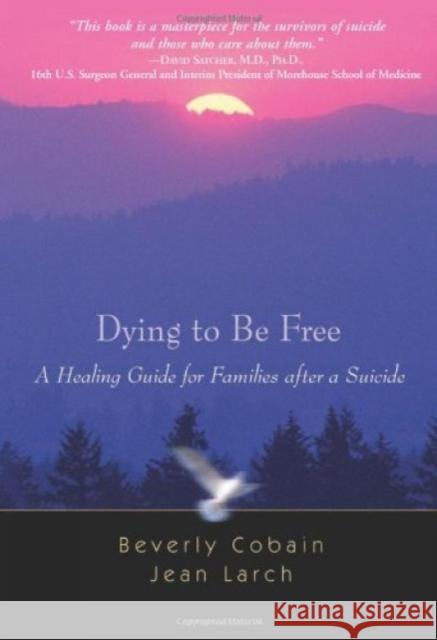 Dying to be Free Beverly Cobain 9781592853298 Hazelden Publishing & Educational Services - książka