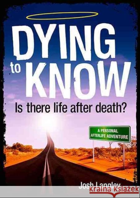 Dying to Know Josh Langley   9781922132482 Big Sky Publishing - książka