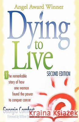 Dying to Live Georgia Comfort 9781592446520 Wipf & Stock Publishers - książka