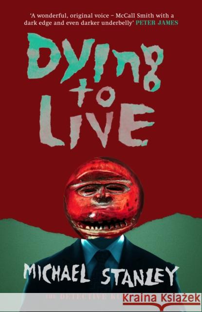 Dying to Live Michael Stanley 9781910633762 Orenda Books - książka