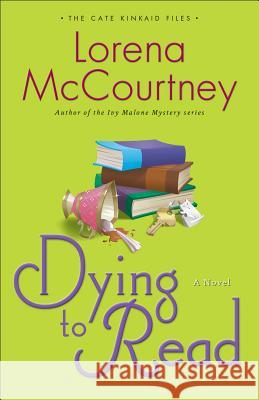 Dying to Read McCourtney, Lorena 9780800721589 Fleming H. Revell Company - książka