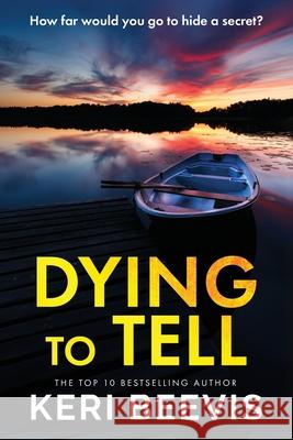 Dying to Tell Keri Beevis 9781806581658 Boldwood Books Ltd - książka