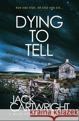Dying To Tell Jack Cartwright 9781916986046 Chestnut Press - książka