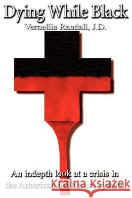 Dying While Black Vernellia R. Randall 9780977916009 Seven Principles Press - książka