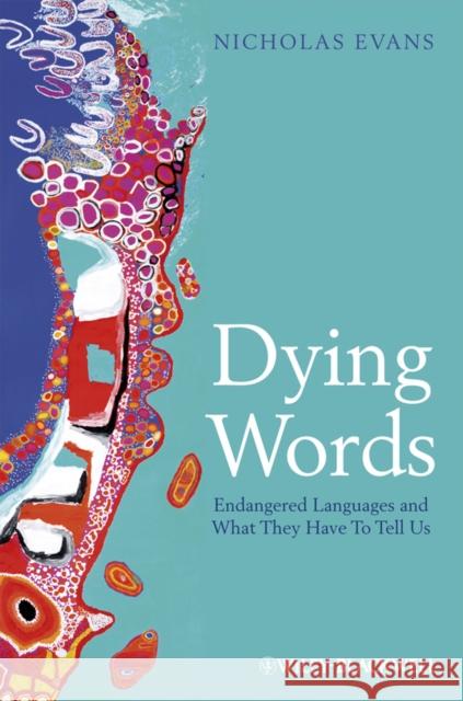 Dying Words Evans, Nicholas 9780631233060 John Wiley and Sons Ltd - książka