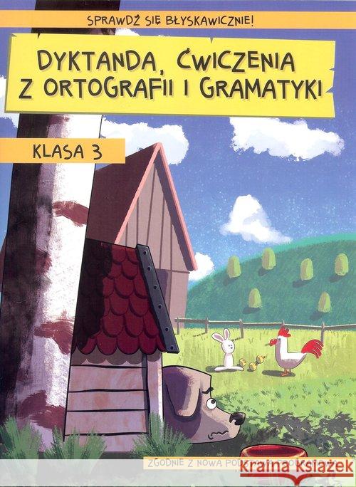 Dyktanda, ćwiczenia z ortografii i gramatyki kl.3 Zaręba Wiesława 9788365577146 Kameleon Wydawnictwo - książka