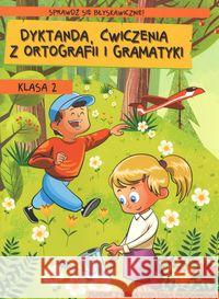 Dyktanda, ćwiczenia z ortografii i gramatyki kl. 2 Zaręba Wiesława 9788365577207 Kameleon Wydawnictwo - książka