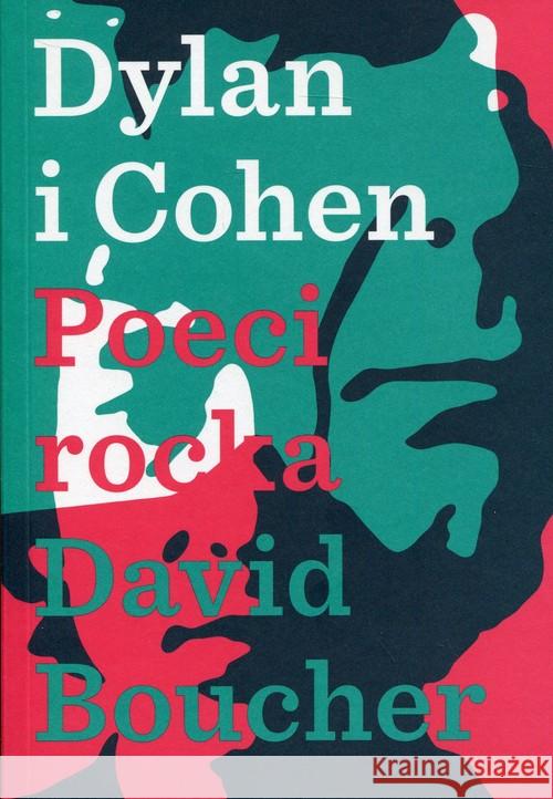 Dylan & Cohen. Poeci Rocka Boucher David 9788360979501 Niebieska studnia - książka