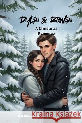 Dylan and Rowan: A Christmas romance M. N. Whitehouse 9781919178905 Blackpool Fantasy Publishers - książka