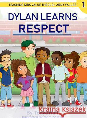 Dylan learns respect: Teaching kids value through Army values Tonya D. Ham Candice Parhms Jasmine Mills 9780578522623 Tonya Ham - książka