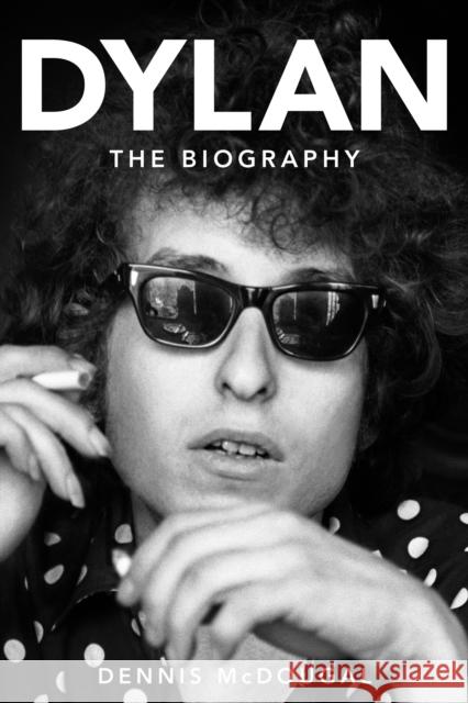 Dylan: The Biography McDougal, Dennis 9780470636237 John Wiley & Sons - książka