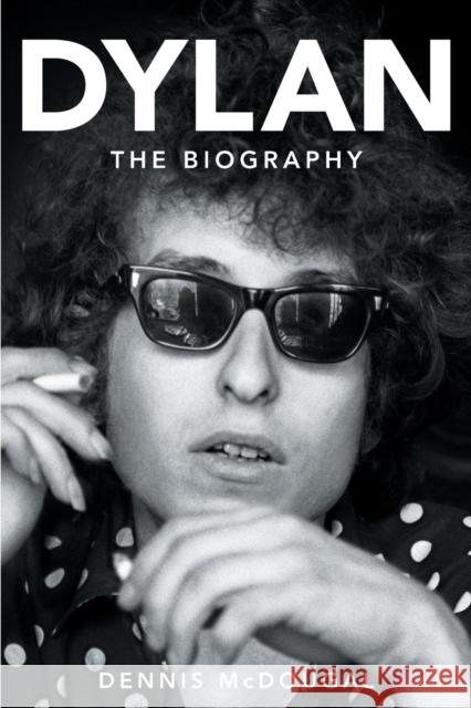 Dylan: The Biography McDougal, Dennis 9781630260682 John Wiley & Sons - książka