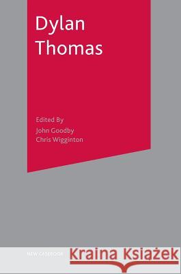 Dylan Thomas John Goodby 9780333803950  - książka