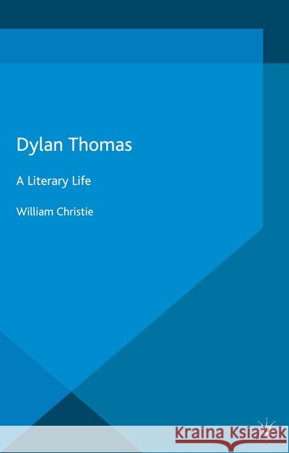 Dylan Thomas: A Literary Life Christie, W. 9781349458431 Palgrave Macmillan - książka