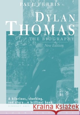Dylan Thomas the Biography Paul Ferris 9781582430751 Counterpoint LLC - książka