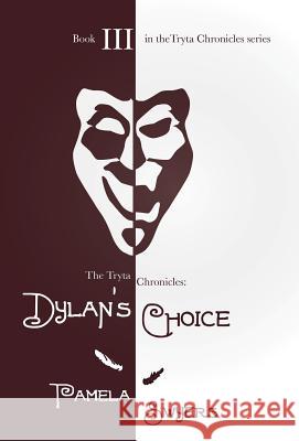 Dylan's Choice Pamela Swyers 9780988846609 Swyers Publishing - książka