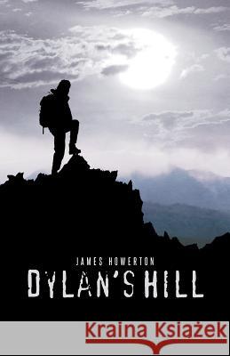 Dylan's Hill James Howerton 9781491718711 iUniverse.com - książka