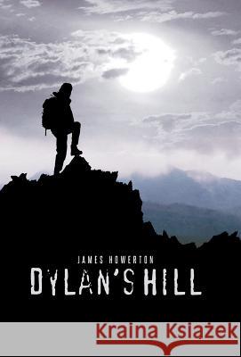 Dylan's Hill James Howerton 9781491718728 iUniverse.com - książka