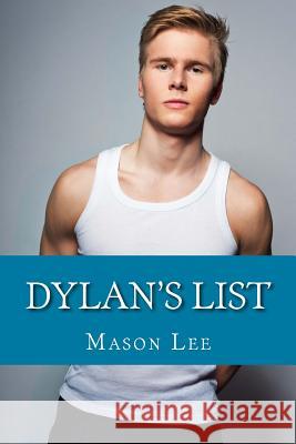 Dylan's List: The Complete Collection Mason Lee 9781539616207 Createspace Independent Publishing Platform - książka