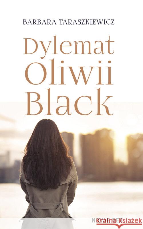 Dylemat Oliwii Black Taraszkiewicz Barbara 9788381471220 Novae Res - książka