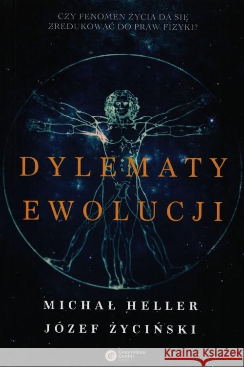 Dylematy ewolucji Heller Michał Życiński Józef 9788378865155 Copernicus Center Press - książka