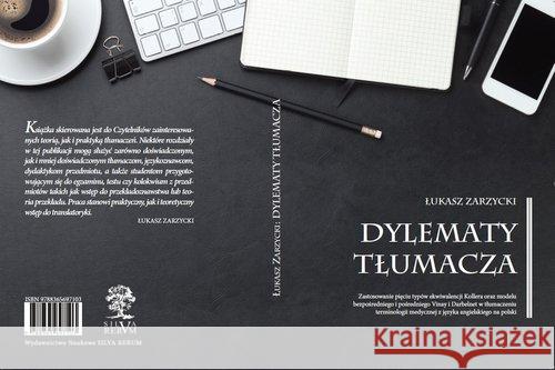 Dylematy tłumacza. Zastosowanie pięciu typów... Zarzycki Łukasz 9788365697103 Silva Rerum - książka