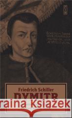 Dymitr Friedrich Schiller 9788381964586 Państwowy Instytut Wydawniczy - książka