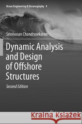 Dynamic Analysis and Design of Offshore Structures Srinivasan Chandrasekaran 9789811355646 Springer - książka