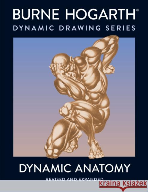 Dynamic Anatomy Burne Hogarth 9780823015528 Watson-Guptill Publications - książka