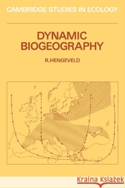 Dynamic Biogeography R. Hengeveld 9780521437561 Cambridge University Press - książka