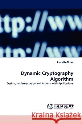 Dynamic Cryptography Algorithm Sourabh Ghose 9783838345741 LAP Lambert Academic Publishing - książka