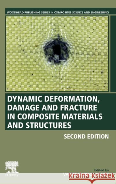 Dynamic Deformation, Damage and Fracture in Composite Materials and Structures Silberschmidt, Vadim V. 9780128239797 Woodhead Publishing - książka