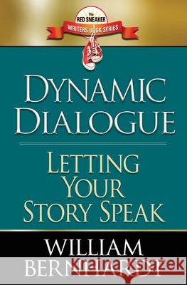 Dynamic Dialogue: Letting Your Story Speak William Bernhardt 9781087876733 Indy Pub - książka