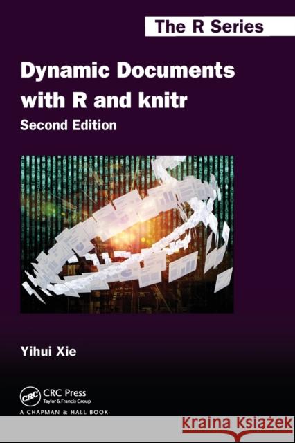 Dynamic Documents with R and knitr Xie, Yihui 9781498716963 Taylor & Francis - książka