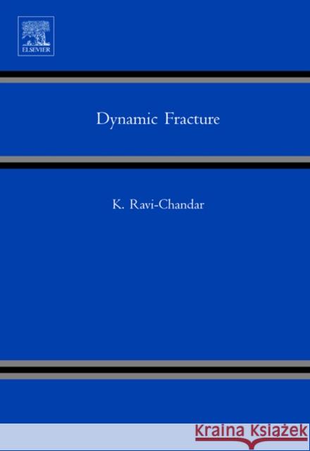 Dynamic Fracture K. Ravichandar 9780080443522 Elsevier Science - książka