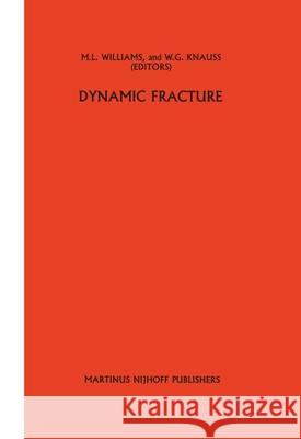 Dynamic Fracture Williams, M. L. 9789401087650 Springer - książka