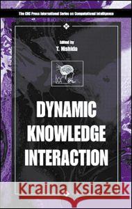 Dynamic Knowledge Interaction Toyoaki Nishida 9780849301131 CRC Press - książka