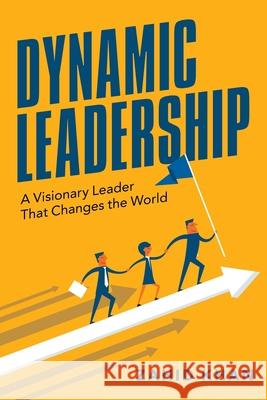 Dynamic Leadership: A Visionary Leader That Changes the World Zahid Khan 9781665583145 Authorhouse UK - książka