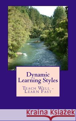 Dynamic Learning Styles: Teach Well - Learn Fast Stuart MacMillan 9780958290357 Character Education Programme of New Zealand - książka