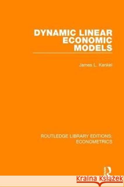 Dynamic Linear Economic Models James L. Kenkel 9780815350248 Taylor and Francis - książka